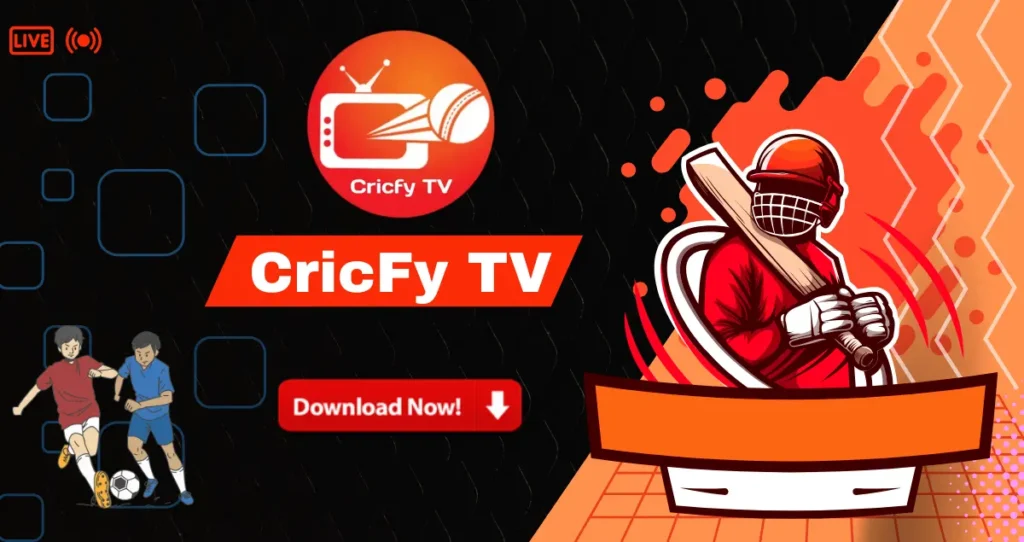 Cricfy App Download 2025 Free HD Cricket Sports App